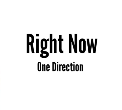 Makna Dari Lagu Right Now – One Direction
