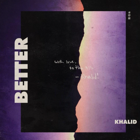 Makna Lagu Better – Khalid